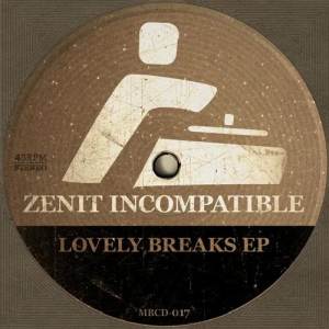 Zenit incompatible lovely breaks ep