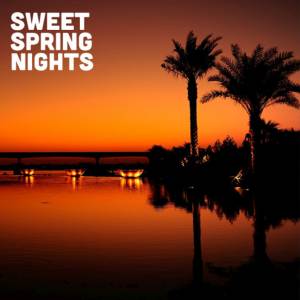 Sweet spring nights